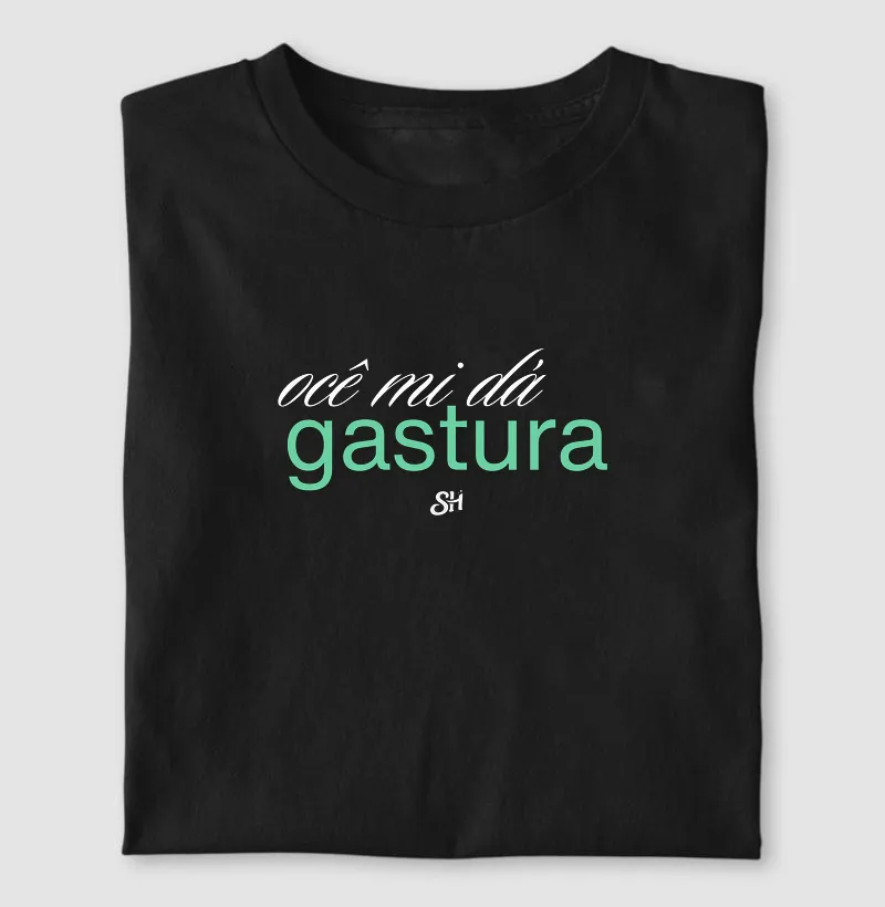 Ocê mi dá GASTURA 