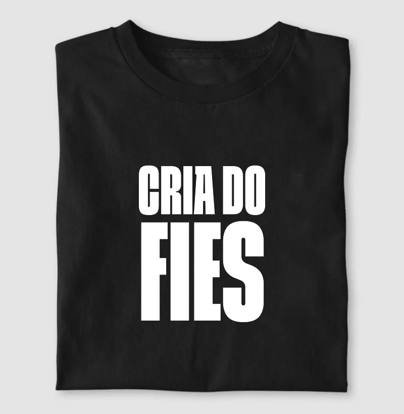 Cria do FIES - Camiseta