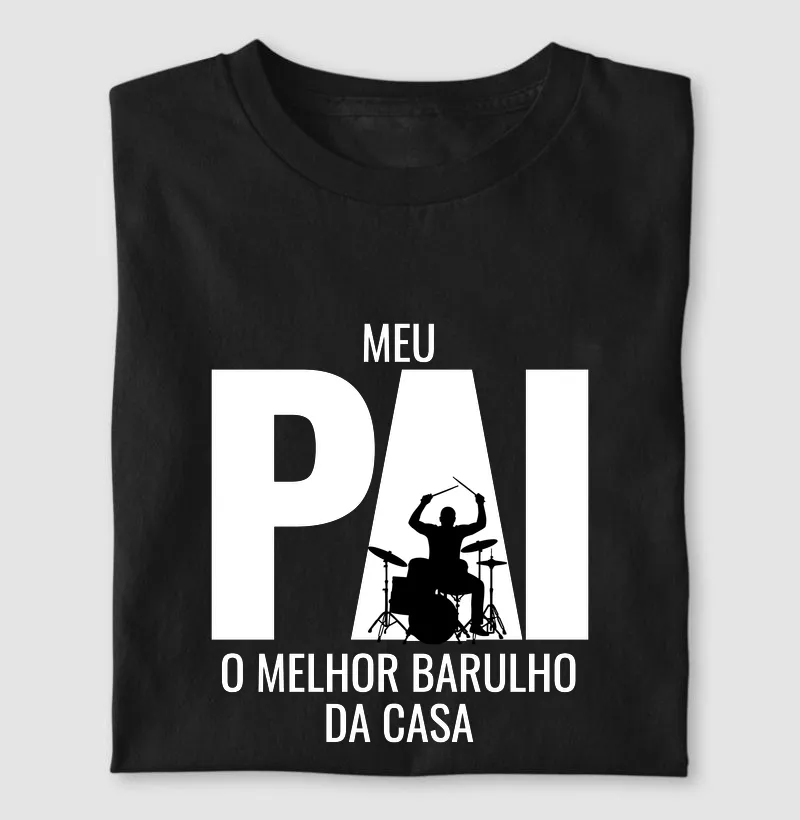 Meu pai, o melhor barulho da casa