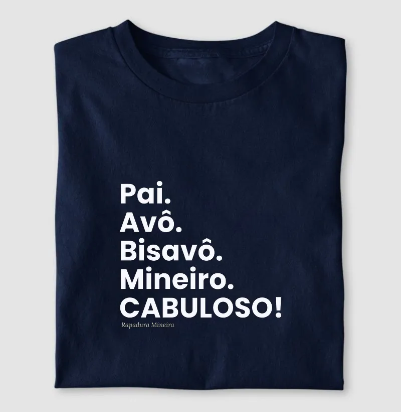 Pai. Avô. Bisavô. Mineiro. CABULOSO!