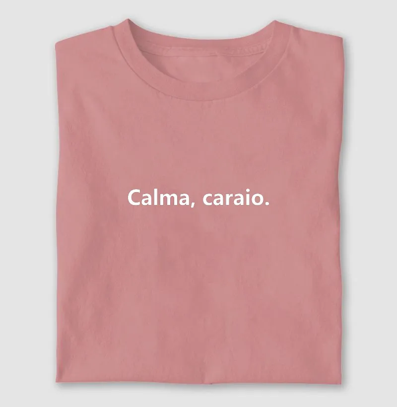 Calma, caraio.