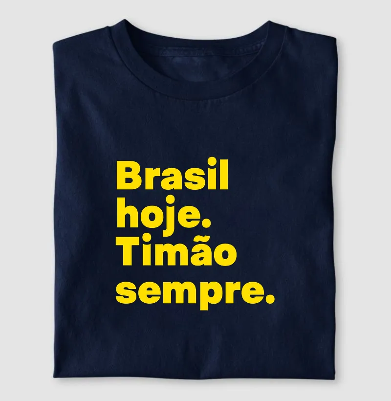 Brasil hoje. Timão sempre.