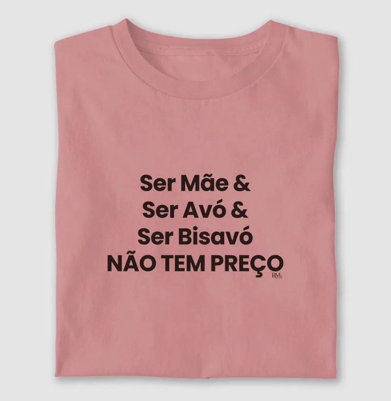 Ser Mãe & Ser Avó & Ser Bisavó. Não tem preço.