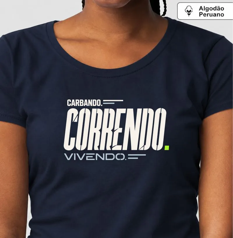 Carbando. Correndo. Vivendo.