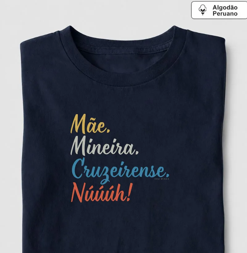 Camiseta Mãe Mineira Cruzeirense | Paixão Celeste - Algodão Peruano - Camiseta Algodão Peruano