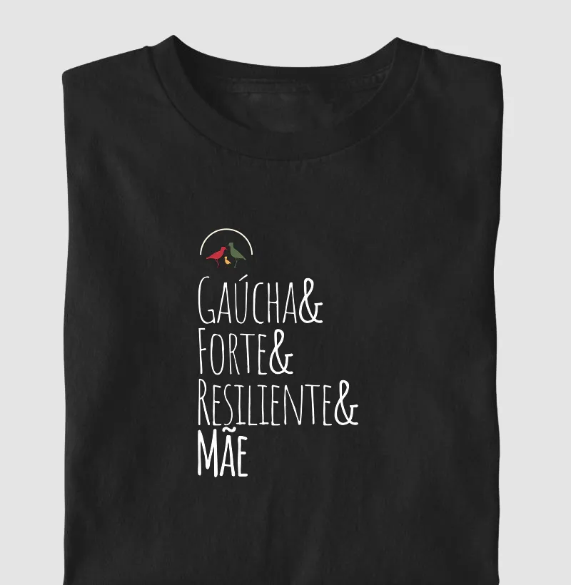 Gaúcha Forte & Resiliente Mãe