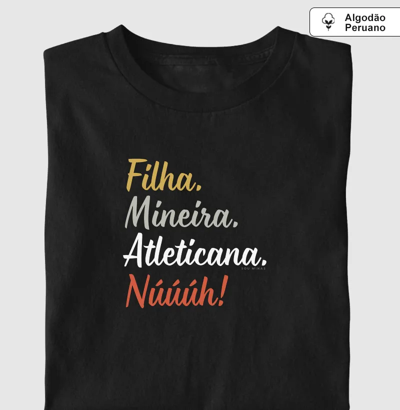 Camiseta Filha Mineira Atleticana | Identidade e Paixão