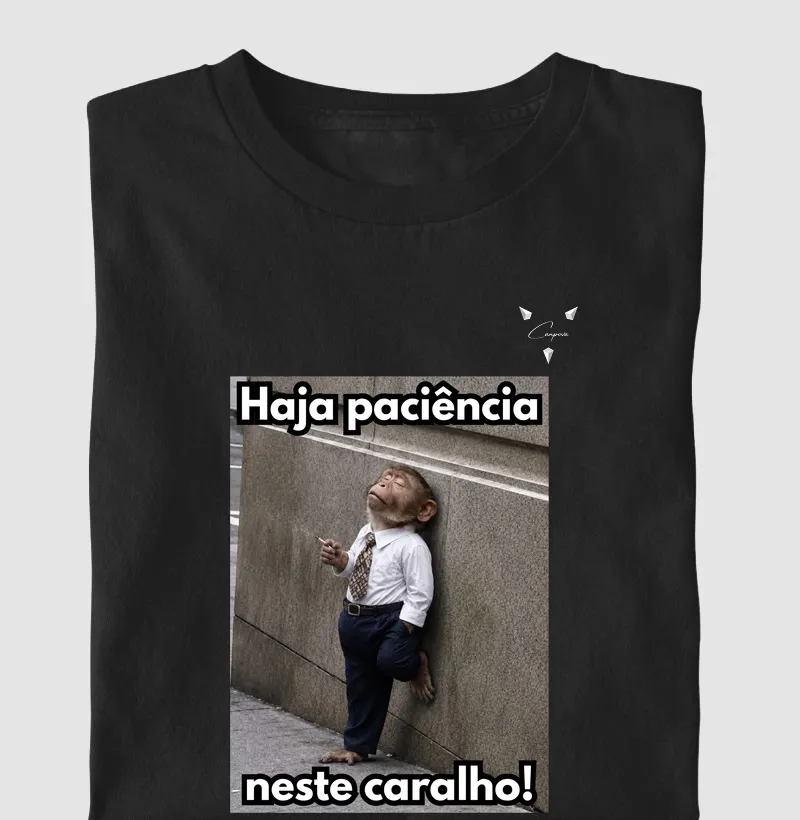 "Haja paciência"