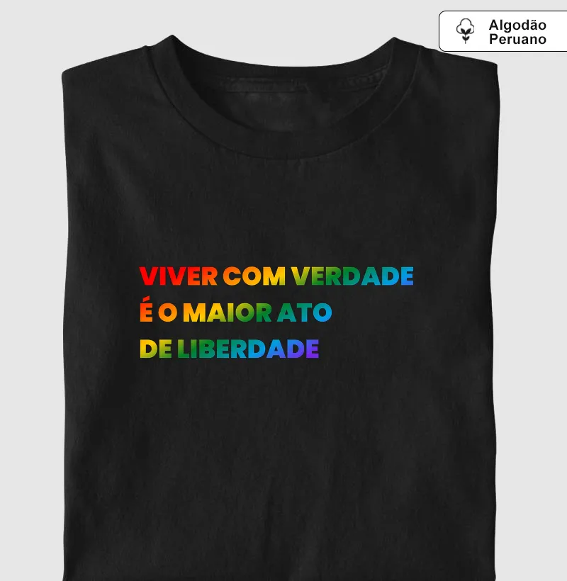 VIVER COM VERDADE É O MAIOR ATO DE LIBERDADE