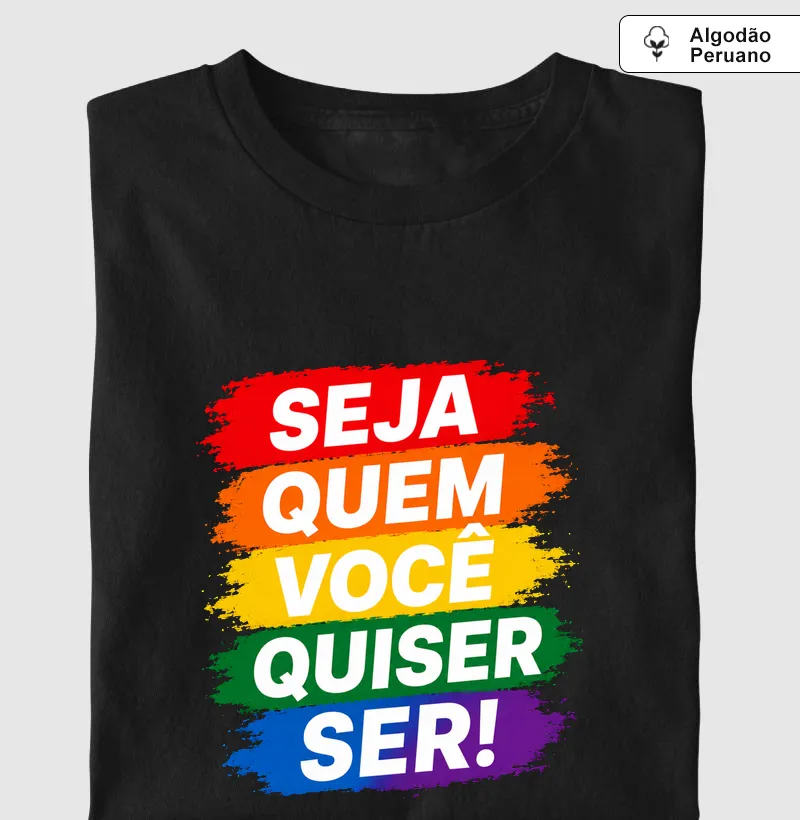 SEJA QUEM VOCÊ QUISER SER
