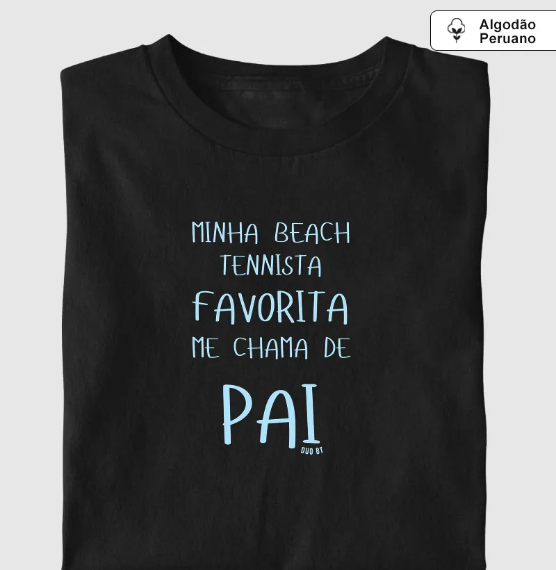 Minha Beach Tennista Favorita - Pai
