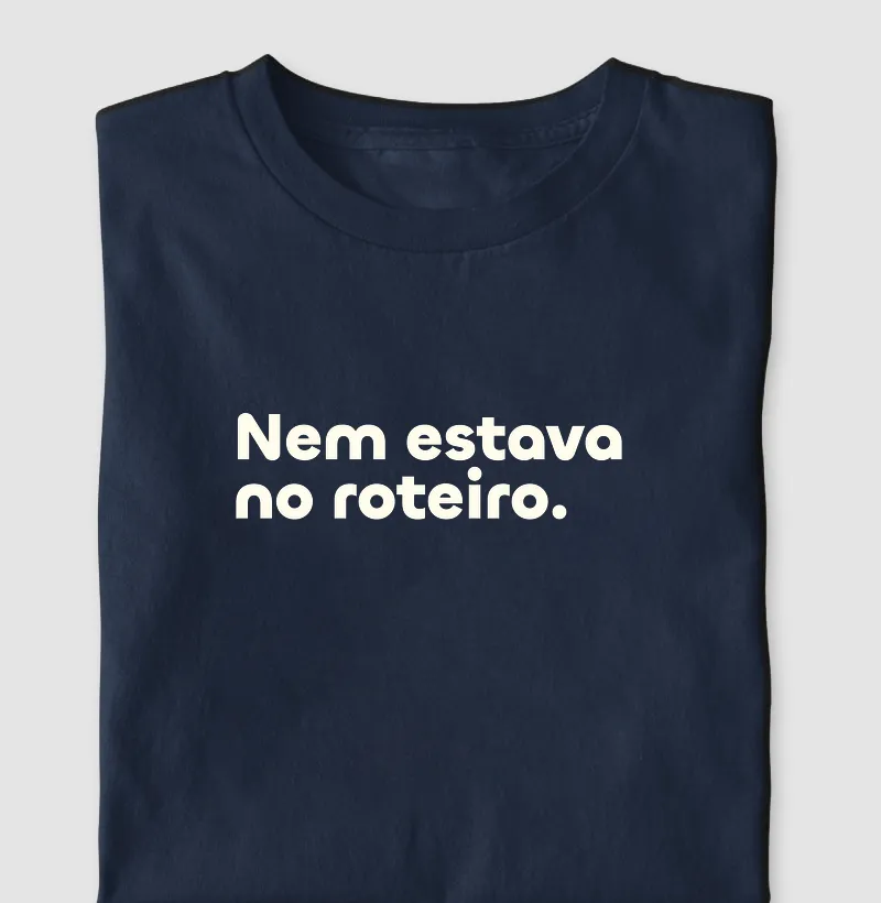Nem estava no roteiro