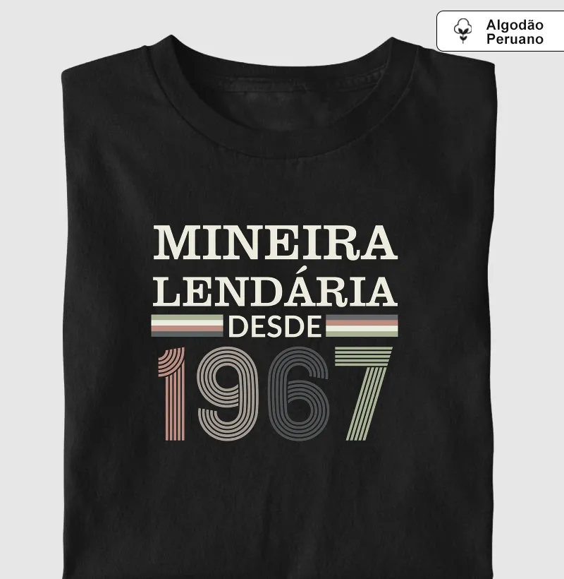 Camiseta Mineira Lendária desde 1967 | Para personalizar 👉ANTES DA COMPRA👈 chame no WhatsApp - Algodão Peruano