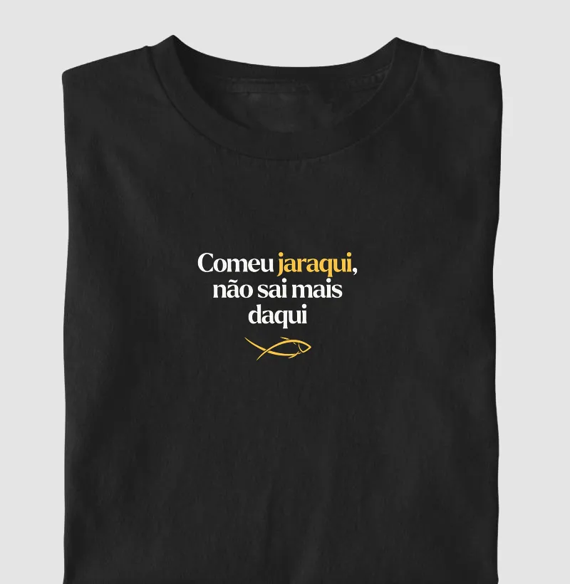 Comeu jaraqui, não sai mais daqui