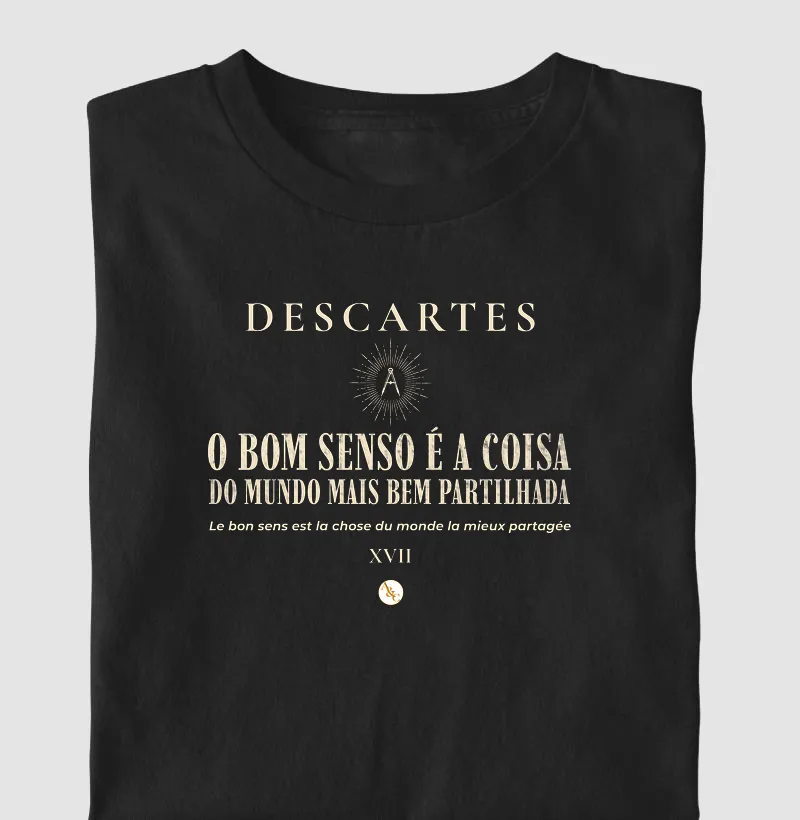 Camiseta O Bom Senso | Descartes & Discurso do Método