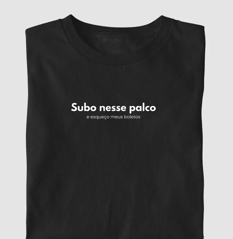 Subo nesse palco e esqueço meus boletos