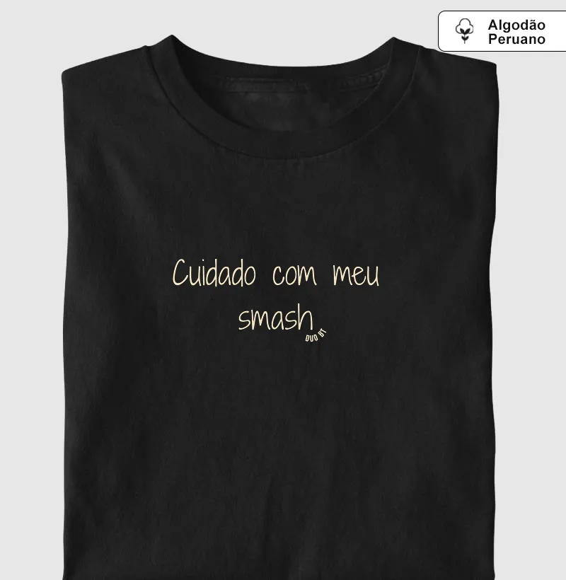 Cuidado com meu smash