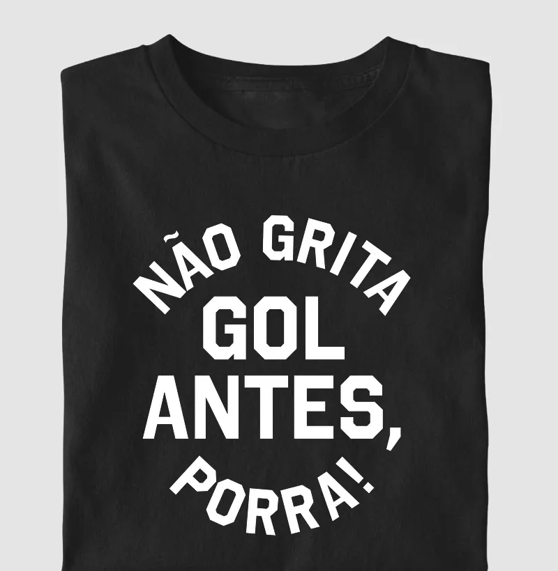 Não Grita Gol antes, Porra!