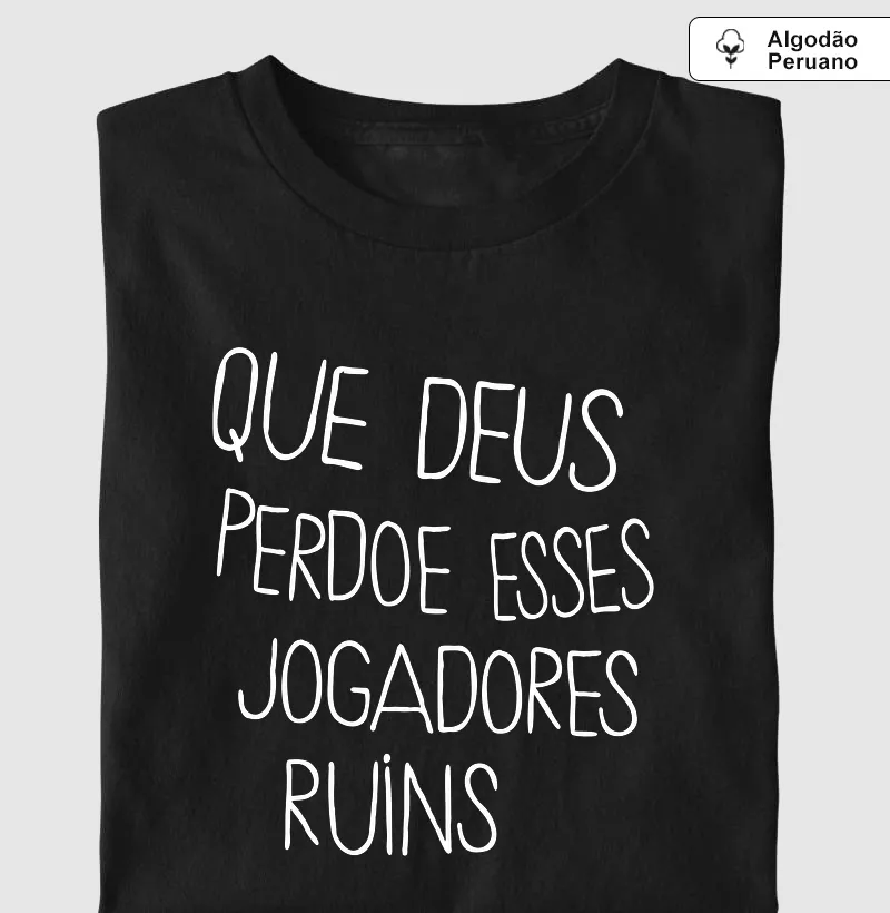 Que Deus Perdoe esses Jogadores Ruins
