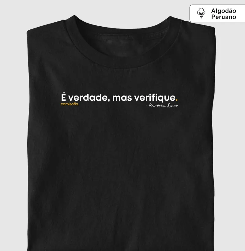 É verdade, mas verifique - Provérbio Russo