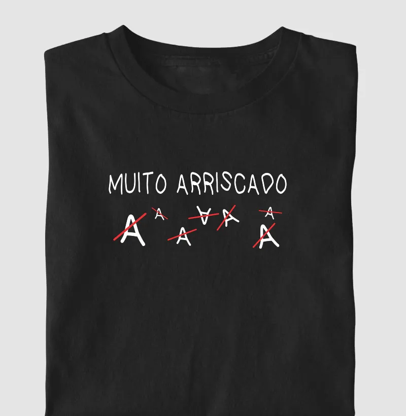 Muito arriscado