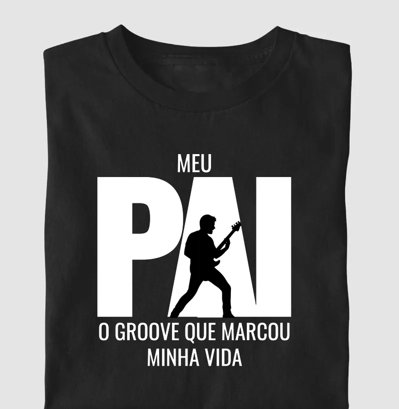Meu pai, o groove que marcou minha vida