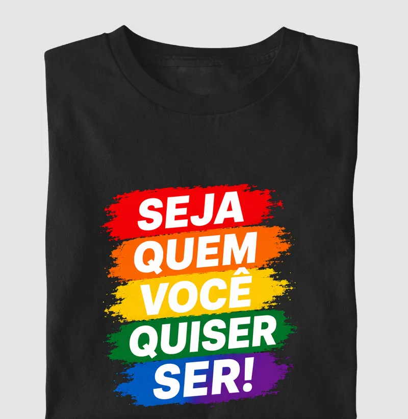 SEJA QUEM VOCÊ QUISER SER