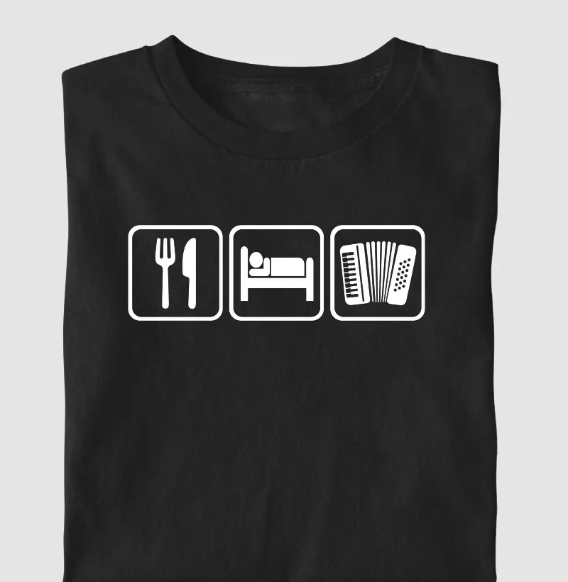 Comer, Dormir e Tocar Acordeon - Camiseta