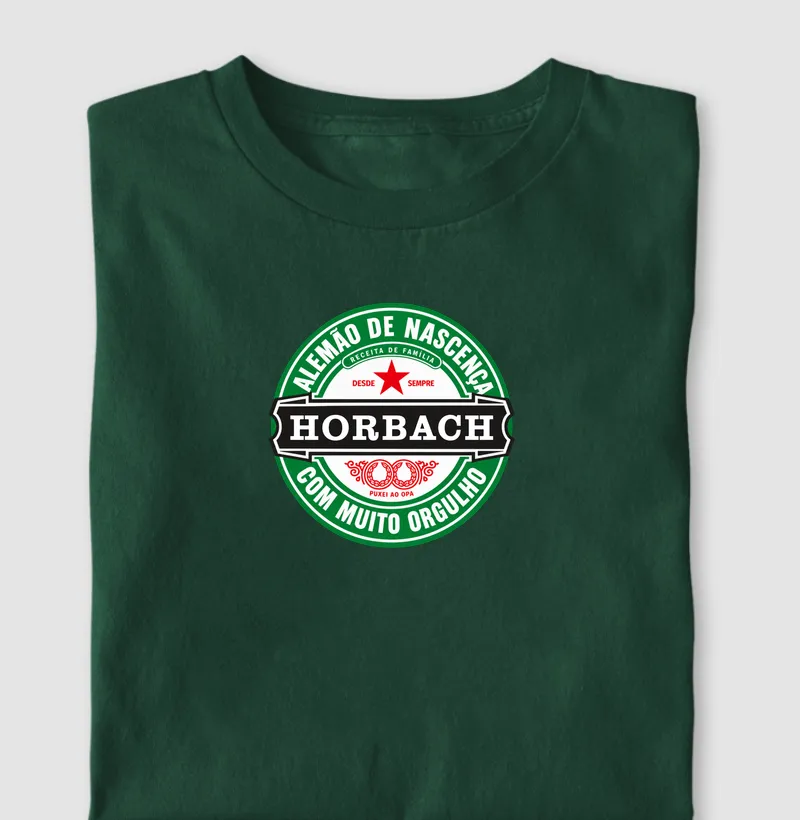 Horbach – Alemão de Nascença, com Muito Orgulho - Camiseta
