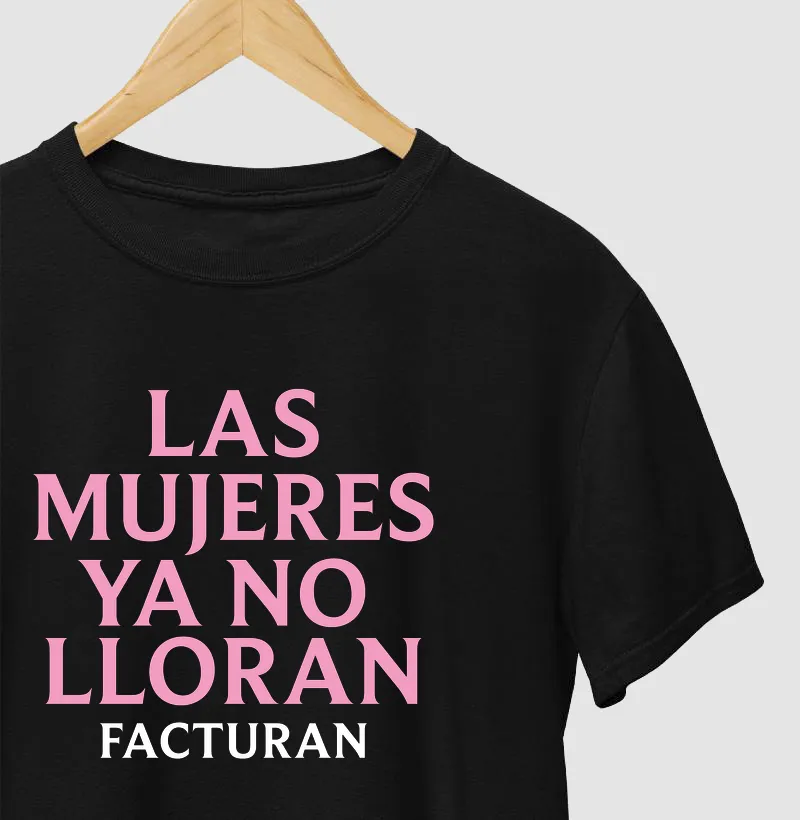 Las Mujeres ya no lloran, facturan