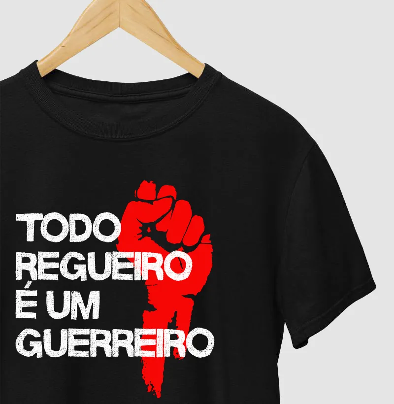 Todo regueiro é um guerreiro
