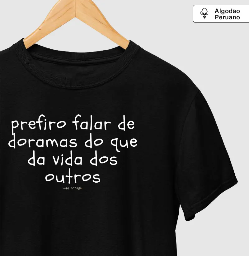 Prefiro falar de doramas do que da vida dos outros
