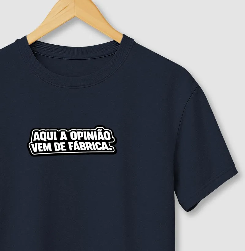 Aqui a Opinião Vem de Fábrica.