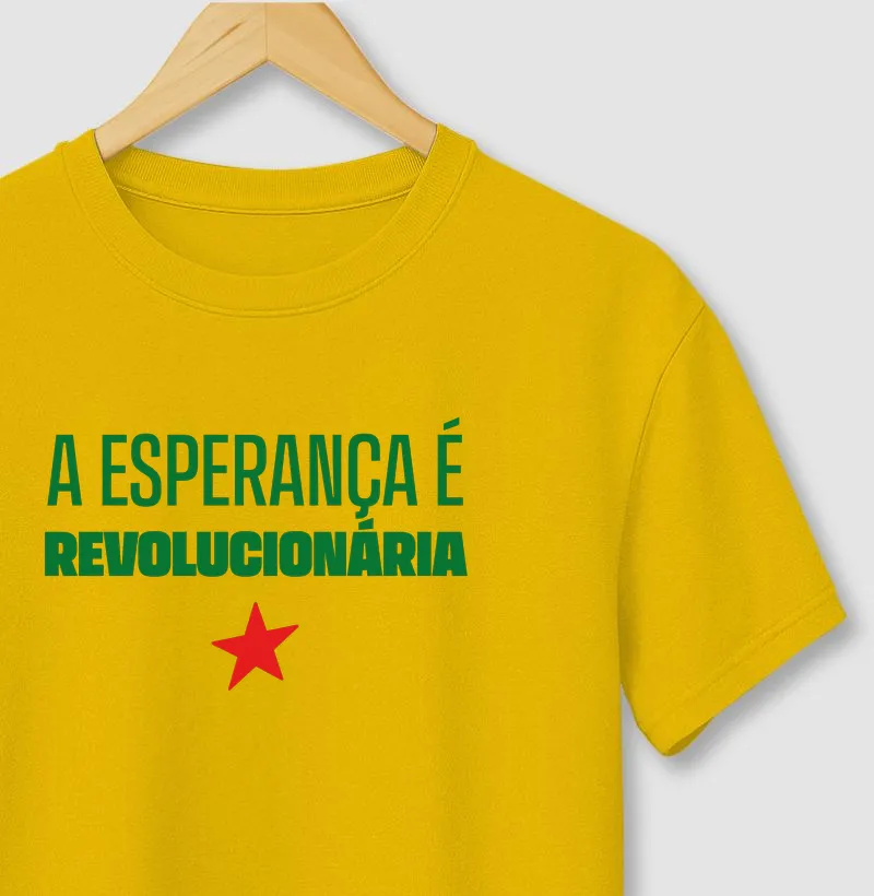 A esperança é revolucionária - Camiseta