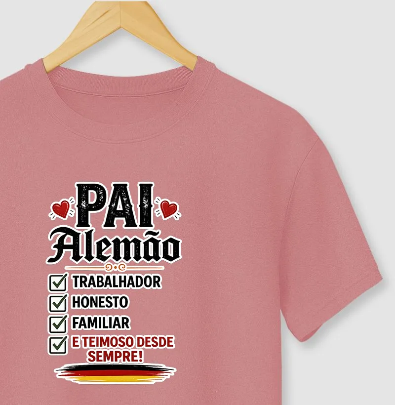 Pai Alemão – Trabalhador, Honesto, Familiar... e Teimoso