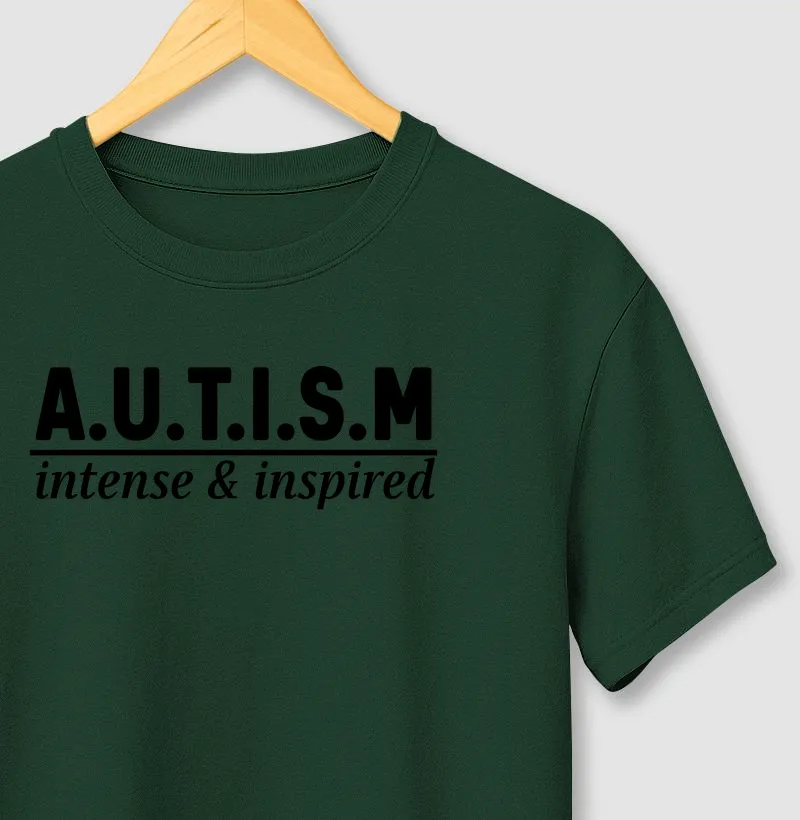 A.U.T.I.S.M | intense & inspired