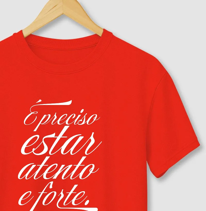 É preciso estar atento e forte II