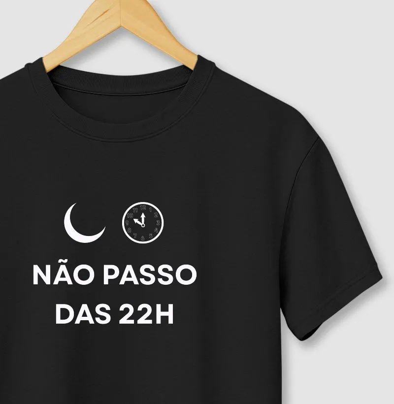 Camiseta Não Passo das 22h – No Plan Club