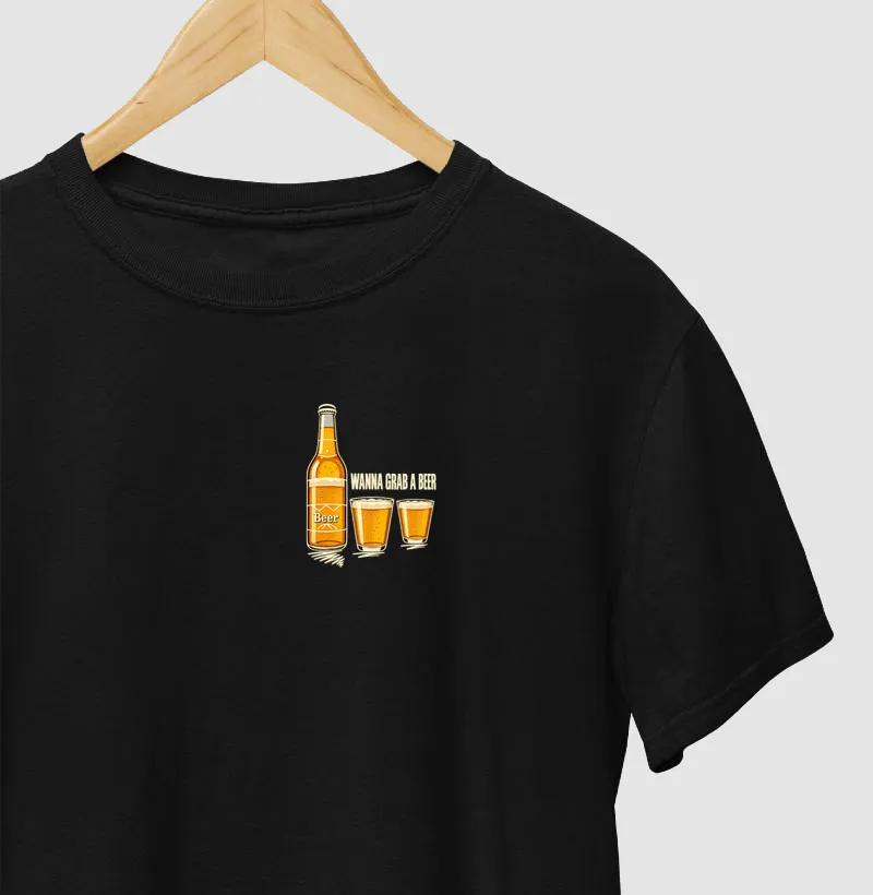 Cervejas - wanna grab a drink - Camiseta