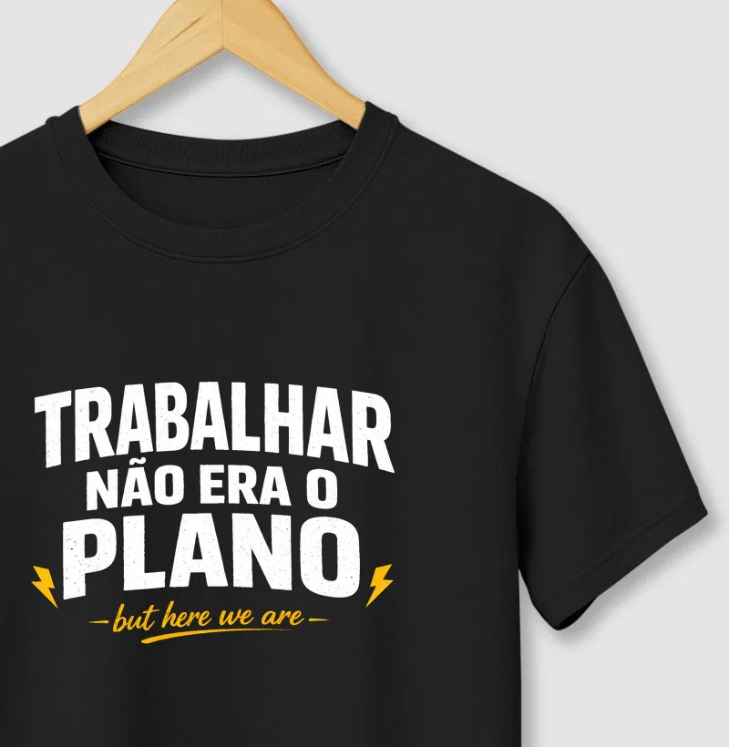 Trabalhar Não Era o Plano