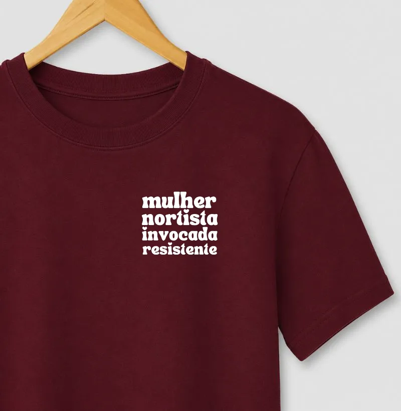 Mulher Nortista, Invocada e Resistente