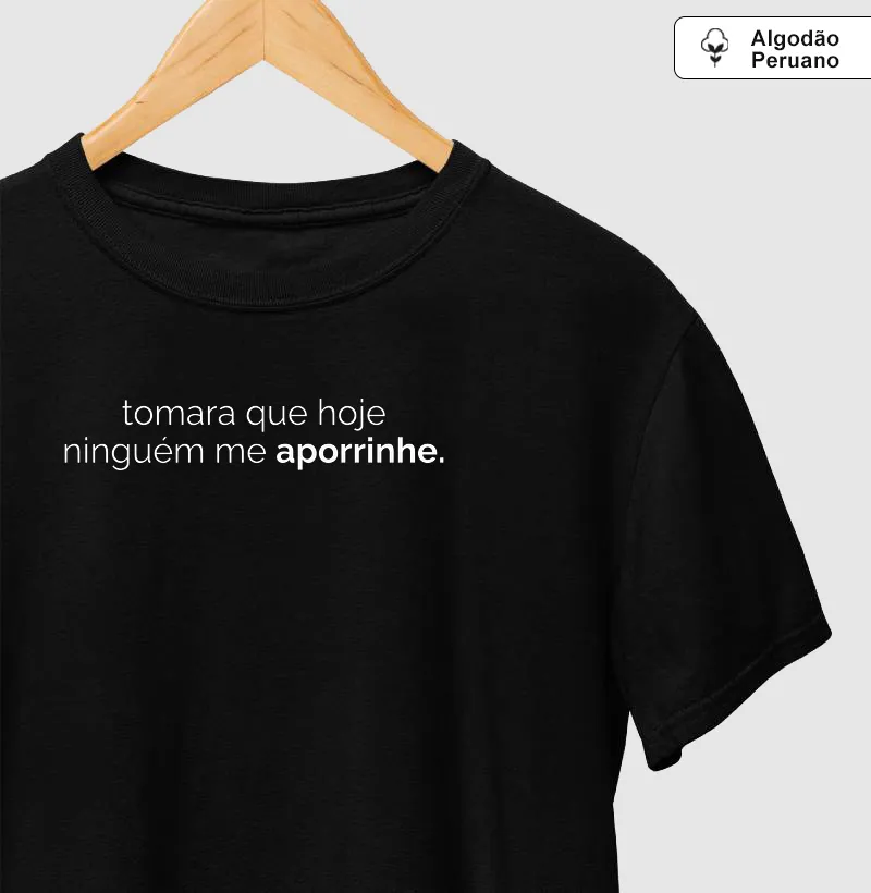 Tomara que hoje ninguém me aporrinhe