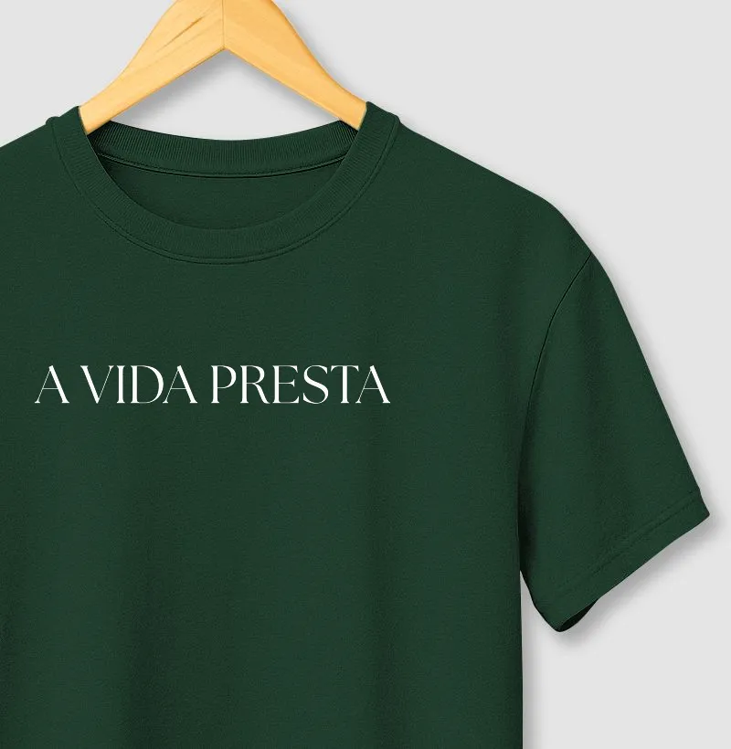 Camiseta A vida presta