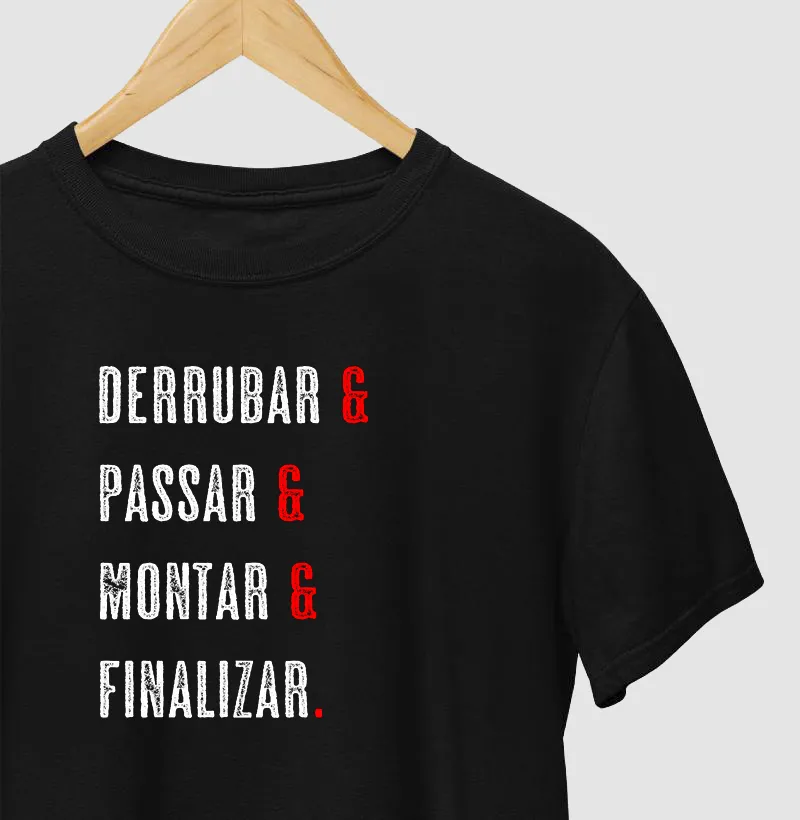 Derrubar, passar, montar e finalizar