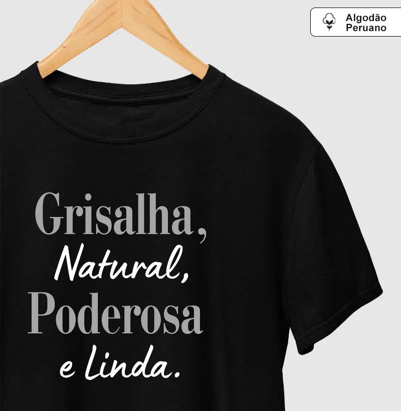 Grisalha, Natural, Poderosa e Linda