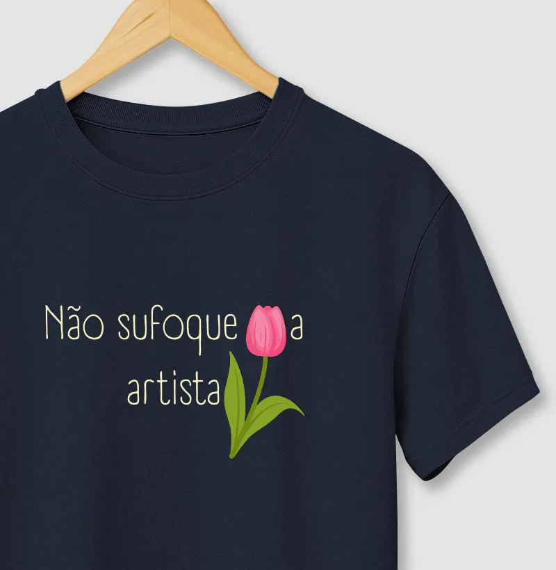 Não sufoque a artista