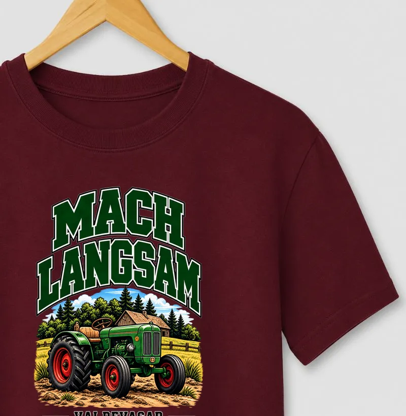 Mach Langsam — Vai Devagar - Camiseta