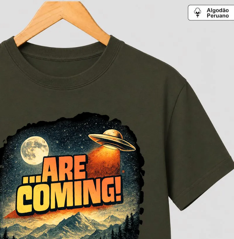 Camiseta Algodão Peruano ...Are Coming! - Camiseta Algodão Peruano