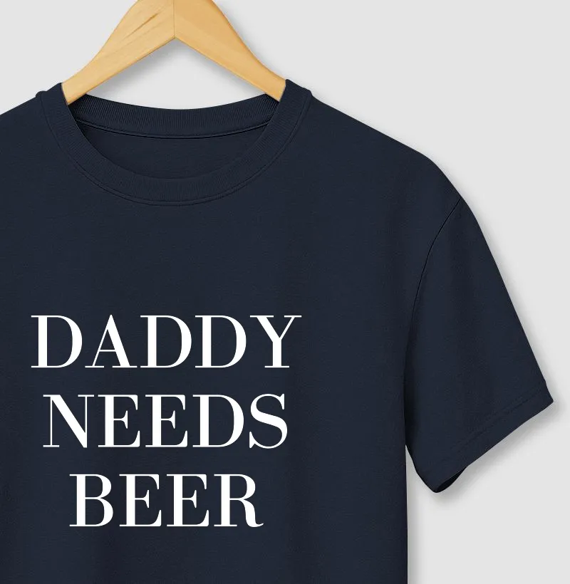 Daddy Needs Beer br