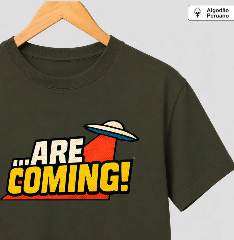 Camiseta Algodão Peruano ...Are Coming! - Camiseta Algodão Peruano